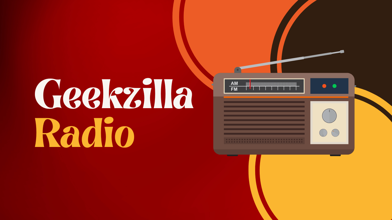 Geekzilla Radio