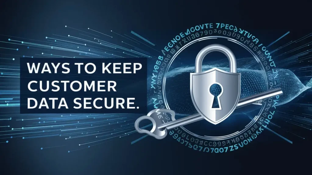 Ways to Keep Customer Data Secure